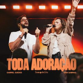 Toda Adoração (part. Gabi Sampaio e SOM DO CÉU) (Ao Vivo) - 2024 • Single/EP