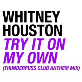 Try It On My Own (Thunderpuss Club Anthem Mix) - 2002 • Sencillo/EP