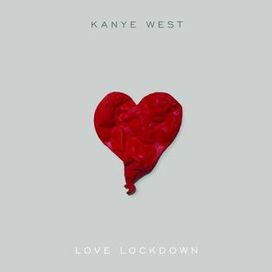 Love Lockdown - 2008 • Single/EP