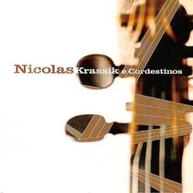 Nicolas Krassik e Cordestinos - 2008 • Álbum