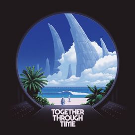 Together Through Time - 2018 • Álbum