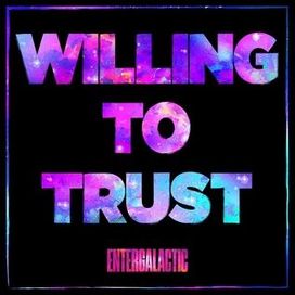 Willing To Trust - 2022 • Single/EP
