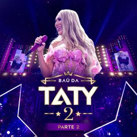 Baú da Taty 2, Pt. 2 (Ao Vivo) - 2025 • Álbum