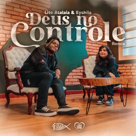 Deus No Controle (remix) (part. Lito Atalaia) - 2023 • Sencillo/EP
