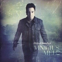 Deixa Deus Agir - Vinícius Melo