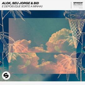 E Depois (Que Sorte a Minha) (part. Alok e Bid) - 2019 • Sencillo/EP