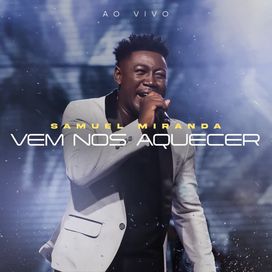 Vem Nos Aquecer (Ao Vivo) - 2024 • Sencillo/EP