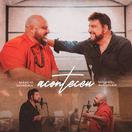 Aconteceu (part. Michael Sullivan) - Márcio Moreira