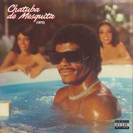 Chatuba de Mesquita (1970) - 2025 • Single/EP