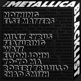 Nothing Else Matters (part. Watt, Elton John, Yo-Yo Ma, Robert Trujillo, Chad Smith) - 2021 • Single/EP