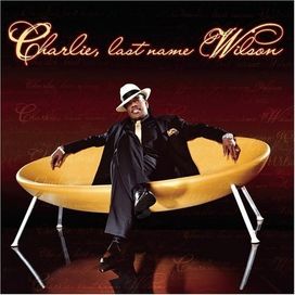 Charlie, Last Name Wilson - 2005 • Álbum