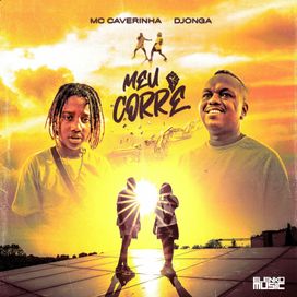 Meu Corre (part. MC Caverinha) - 2020 • Sencillo/EP