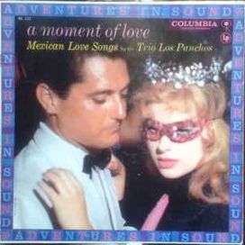 A Moment Of Love (Mexican Love Songs By Trio Los Panchos) - 1958 • Álbum