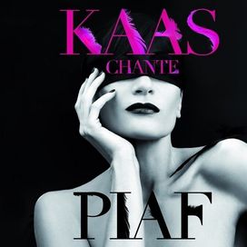 Kaas Chante Piaf - 2012 • Álbum