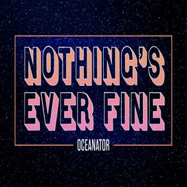 Nothing's Ever Fine - 2022 • Álbum