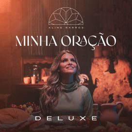 Minha Oração (Versão Estendida) - Aline Barros