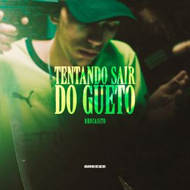 Tentando Sair do Gueto - 2022 • Single/EP