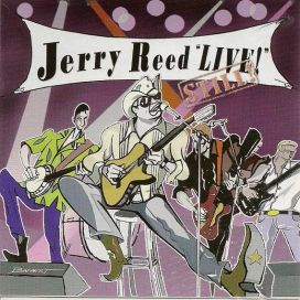 Jerry Reed Live, Still ! - 2005 • Álbum