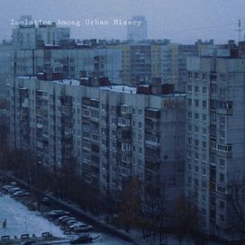 Isolation Among Urban Misery - 2020 • Single/EP