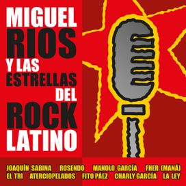 Miguel Ríos Y Las Estrellas Del Rock Latino - 2001 • Álbum