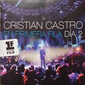 Cristian Castro En Primera Fila - Día 2 - 2014 • Álbum