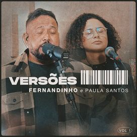 Versões Vol. 1: Fernandinho e Paula Santos (Acústico) - 2022 • Álbum