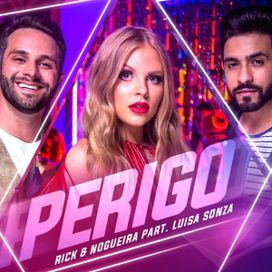 Perigo (part. Rick e Nogueira) - 2018 • Single/EP