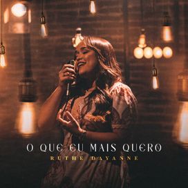 O Que Eu Mais Quero - 2021 • Sencillo/EP