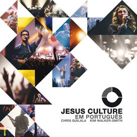 Jesus Culture em Português  - 2016 • Álbum