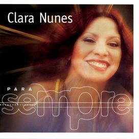 Para Sempre: Clara Nunes - 2001 • Coletânea