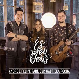 És Meu Deus (part. André e Felipe) - 2018 • Single/EP