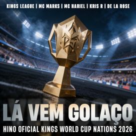 LÁ VEM GOLAÇO [HINO OFICIAL KINGS WORLD CUP NATIONS 2026] (part. MC Marks, Kris R. e De La Rose) - 2025 • Single/EP