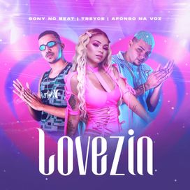 Lovezin (part. Sony No Beat e Afonso Na Voz) - 2023 • Sencillo/EP