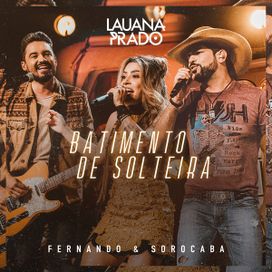 Batimento de Solteira (part. Fernando &amp; Sorocaba) (Ao Vivo) - 2018 • Single/EP