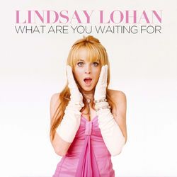 What Are You Waiting For? - 2004 • Single/EP