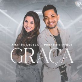 Graça (part. Amanda Loyola) - 2021 • Single/EP
