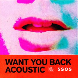 Want You Back (Acoustic) - 2018 • Single/EP