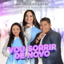 Vou Sorrir de Novo (part. Kauan Vinícius e Manu Alessandra) - 2022 • Single/EP