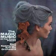 The Magic Music Of Far Away Places - 1964 • Álbum