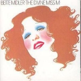 The Divine Miss M - 1972 • Álbum