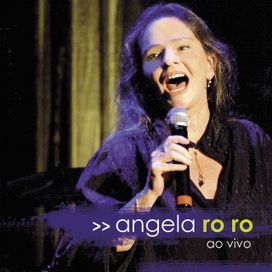 Angela Ro Ro (Ao Vivo) - 2006 • Álbum