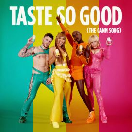 Taste So Good (The Cann Song) - 2022 • Single/EP