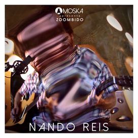 Moska Apresenta  Zoombido: Nando Reis - 2017 • Single/EP