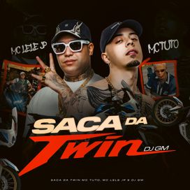 Saca da Twin (part. MC Tuto) - 2025 • Sencillo/EP