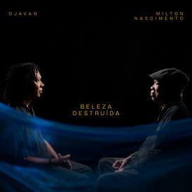 Beleza Destruída (part. Milton Nascimento) - 2022 • Sencillo/EP