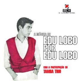 A Música de Edu Lobo Por Edu Lobo - 1965 • Álbum