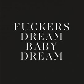 Fuckers/Dream Baby Dream - 2014 • Álbum