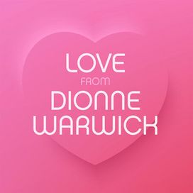 Love from Dionne Warwick - 2024 • Single/EP