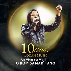 Todah Music 10 Anos: Na Vigília O Bom Samaritano - 2022 • Single/EP