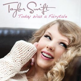 Today Was A Fairytale - 2010 • Single/EP